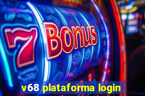 v68 plataforma login